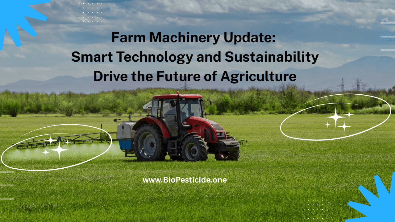 Farm Machinery News Update | Smart & Sustainable Agriculture - Read news