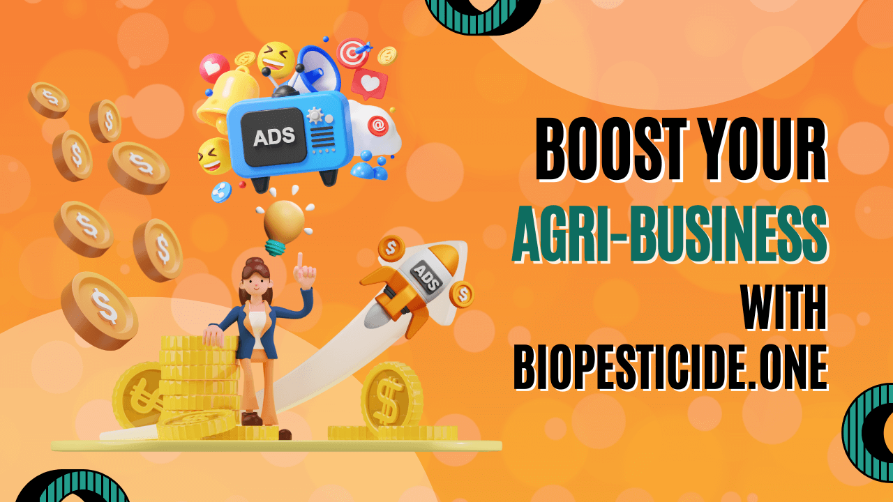 Boost Your Agri-Business with Targeted Ads on BioPesticide.one - Read news